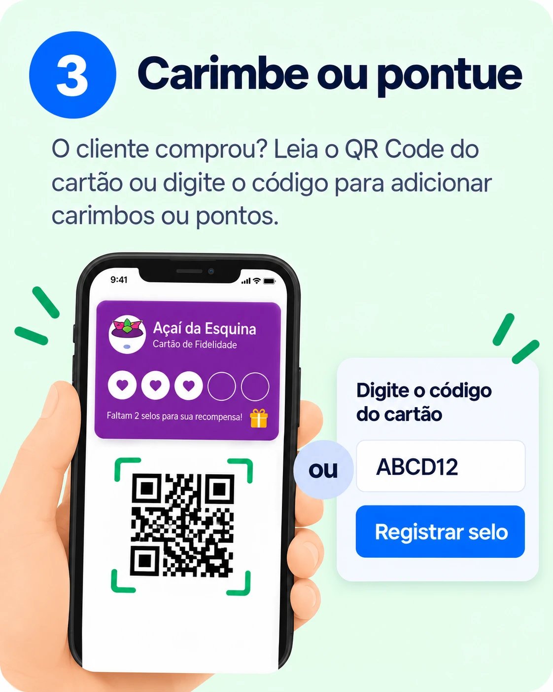 Adição de carimbos ou pontos no cartão de fidelidade do cliente.